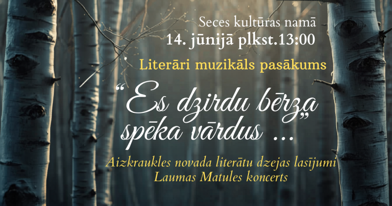 Literāri muzikāls piemiņas pasākums "Es dzirdu bērza spēka vārdus..."
