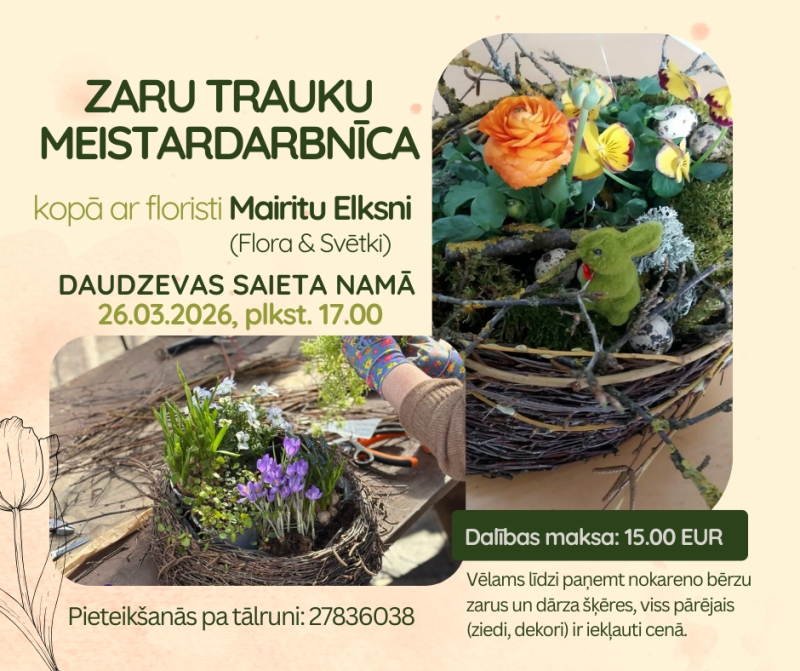 Zaru trauku meistardarbnīca kopā ar floristi Mairitu Elksni