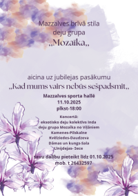 Deju grupa "Mozaīka" aicina uz jubilejas pasākumu
