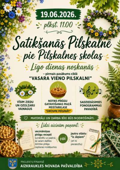 Satikšanās Pilskalnē Līgo dienas noskaņās. Pirmais pasākums ciklā “Vasara vieno Pilskalni”