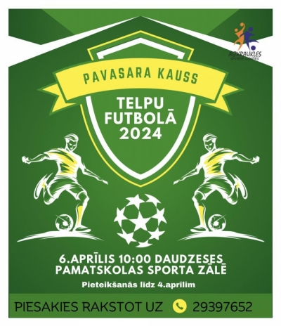 Pavasara kauss 2024 telpu futbolā!