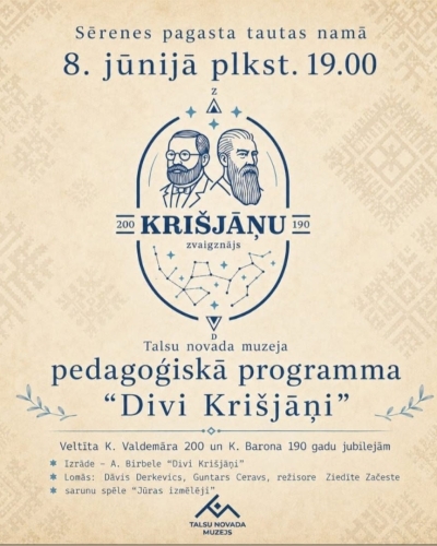 Talsu muzeja izrāde Aiva Birbele “Divi Krišjāņi'”
