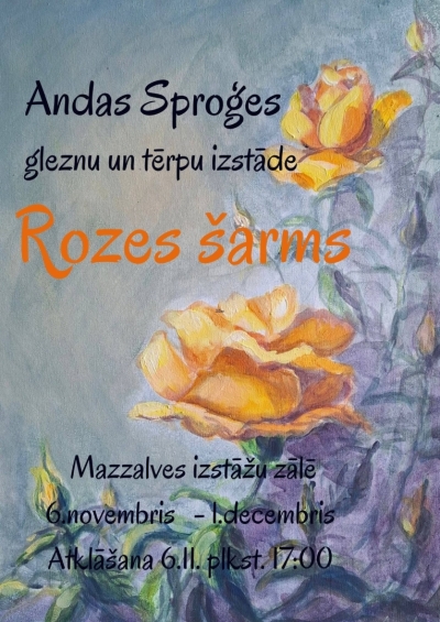 Andas Sproģes gleznu un tērpu izstādes “Rozes šarms” atklāšana