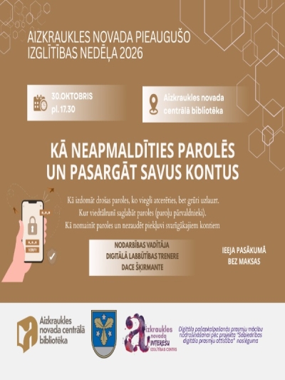 Nodarbība “Kā neapmaldīties parolēs un pasargāt savus kontus”