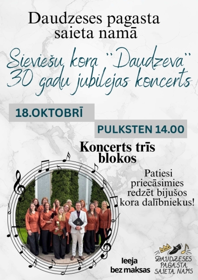  Sieviešu kora “Daudzeva” 30 gadu jubilejas koncerts