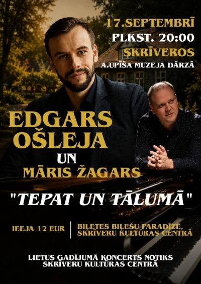 Edgars Ošleja un Māris Žagars ar programmu “Tepat un tālumā”