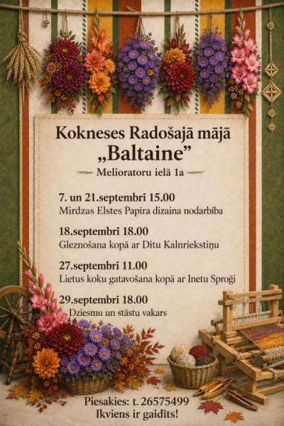 Septembris Kokneses Radošajā mājā „Baltaine”