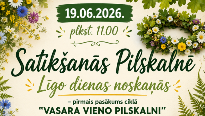 Satikšanās Pilskalnē Līgo dienas noskaņās