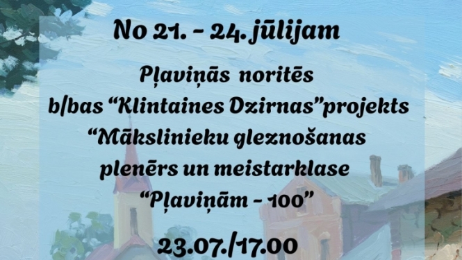 Mākslinieku gleznošanas plenērs un meistarklase “Pļaviņām – 100”