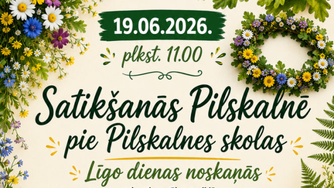 Satikšanās Pilskalnē Līgo dienas noskaņās. Pirmais pasākums ciklā “Vasara vieno Pilskalni”