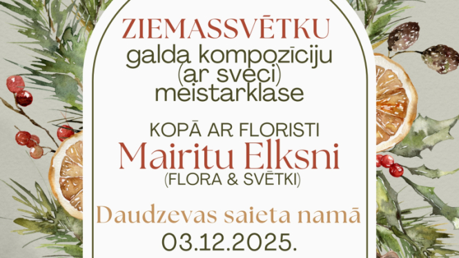 Ziemassvētku galda kompozīciju meistarklase ar floristi Mairitu Elksni