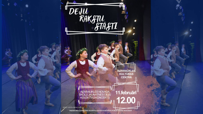 Aizkraukles novada skolu jaunatnes deju kolektīvu koncerts “Deju rakstu stāsti”