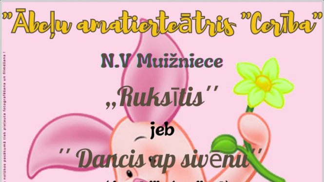 Amatierteātra "Cerība" izrāde "Ruksītis jeb dancis ap sivēnu"