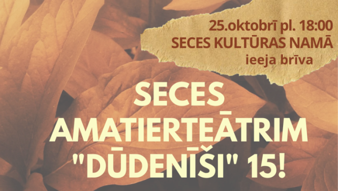 Seces amatierteātrim "Dūdenīši" 15!