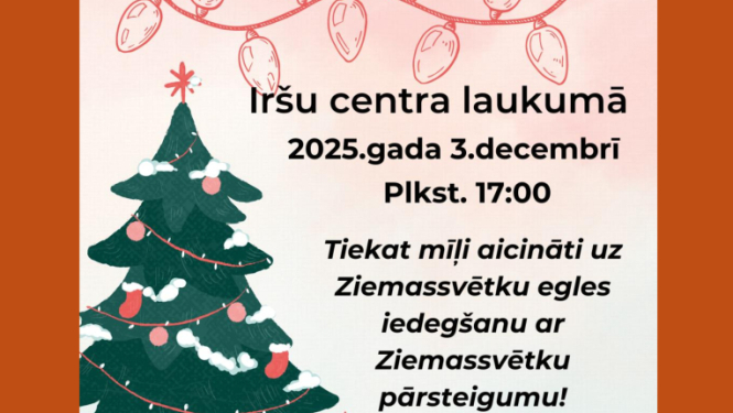Ziemassvētku egles iedegšana ar Ziemassvētku pārsteigumu Iršos