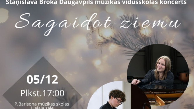 Staņislava Broka Daugavpils mūzikas vidusskolas koncerts “Sagaidot ziemu”