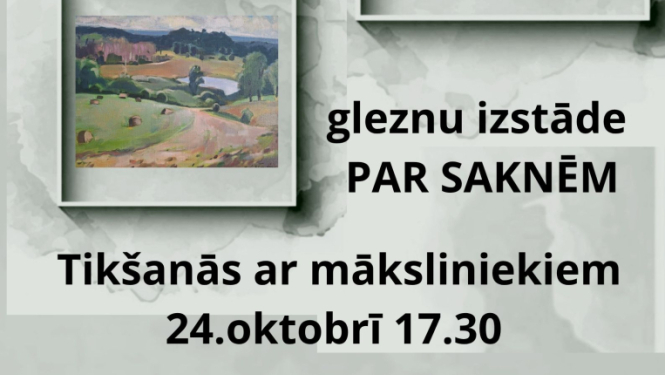 Izstāde ”Par saknēm”, tikšanās ar māksliniekiem