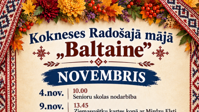 Novembrī Kokneses Radošajā mājā „Baltaine”
