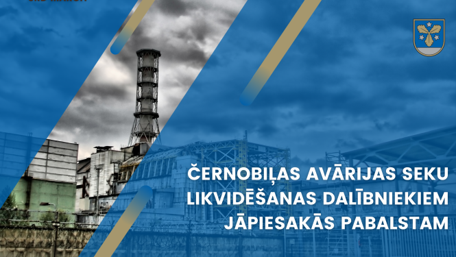 Černobiļas avārijas seku likvidēšanas dalībniekiem jāpiesakās pabalstam