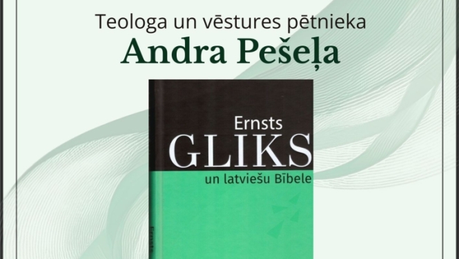 Teologa un vēstures pētnieka Andra Pešeļa lekcija “Ernsts Gliks un latviešu Bībele”