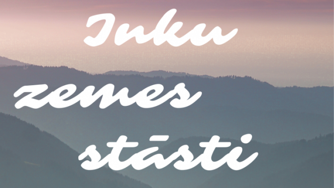 inku zemes stāsti