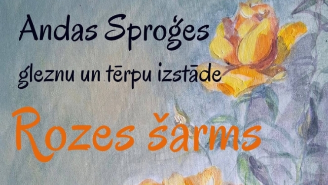 Andas Sproģes gleznu un tērpu izstādes “Rozes šarms” atklāšana