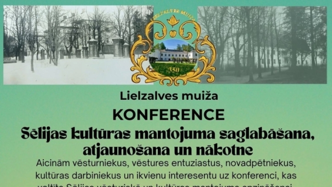 Konference “Sēlijas kultūras mantojuma saglabāšana, atjaunošana un nākotne”