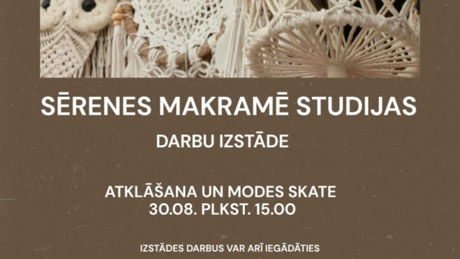 Sērenes makramē studijas darbu izstādes atklāšana