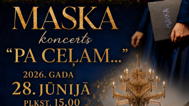Jauktā kora "Maska" koncerts "Pa ceļam..."