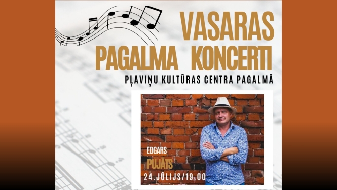 Vasaras pagalma koncerti. Pļaviņu kultūras centra pagalmā - Edgars Pujāts