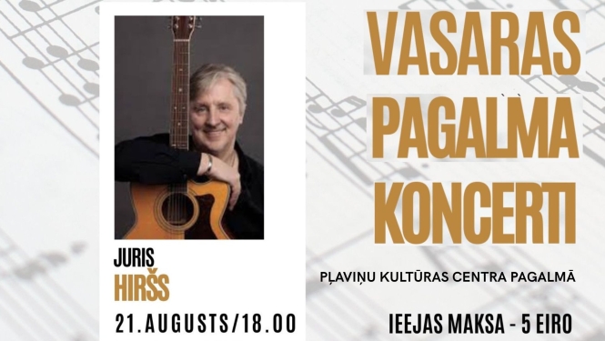 Vasaras pagalma koncerti. Pļaviņu kultūras centra pagalmā - Juris Hiršs