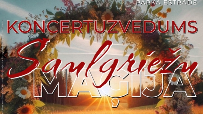 Koncertuzvedums "Saulgriežu maģija"