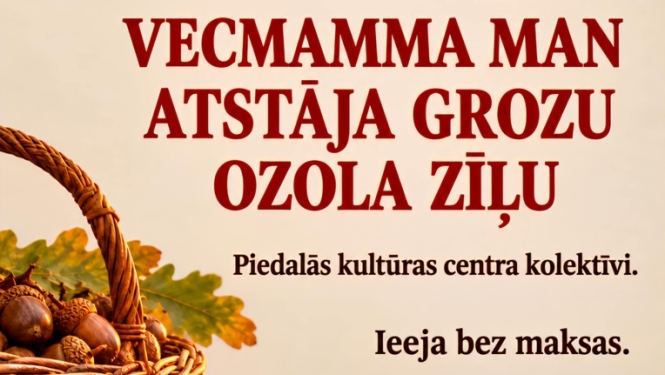 Valsts svētku koncerts “Vecmamma man atstāja grozu ozola zīļu”