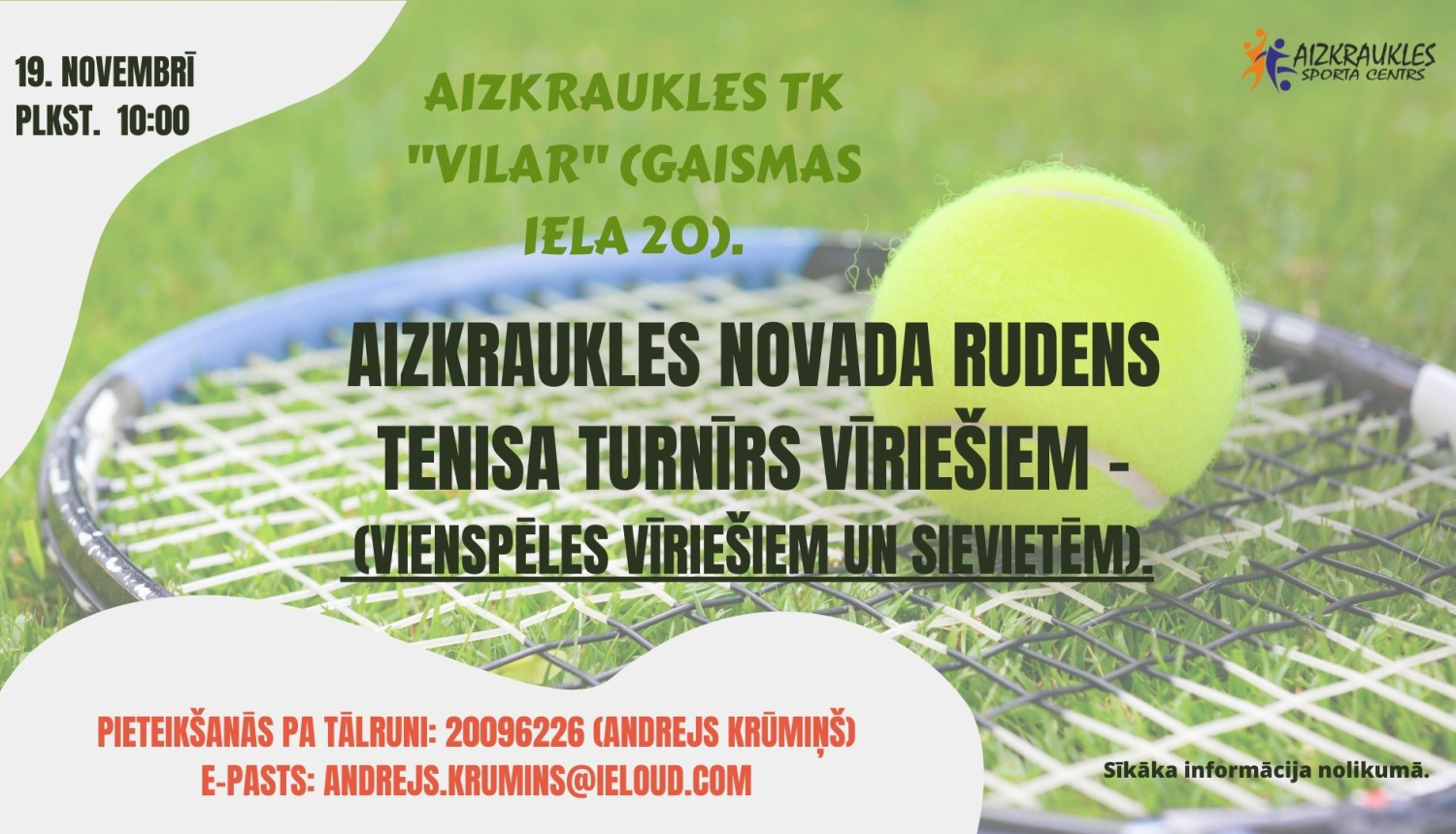 Aizkraukles novada rudens tenisa turnīrs vīriešiem (vienspēles vīriešiem un sievietēm)
