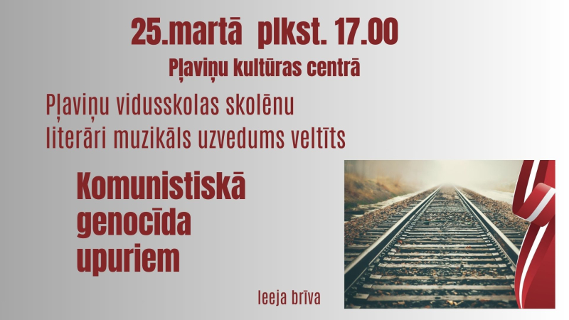 Pļaviņu vidusskolas skolēnu literāri muzikāls uzvedums veltīts komunistiskā genocīda upuriem