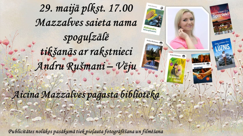 Tikšanās ar rakstnieci Andru Rušmani-Vēju