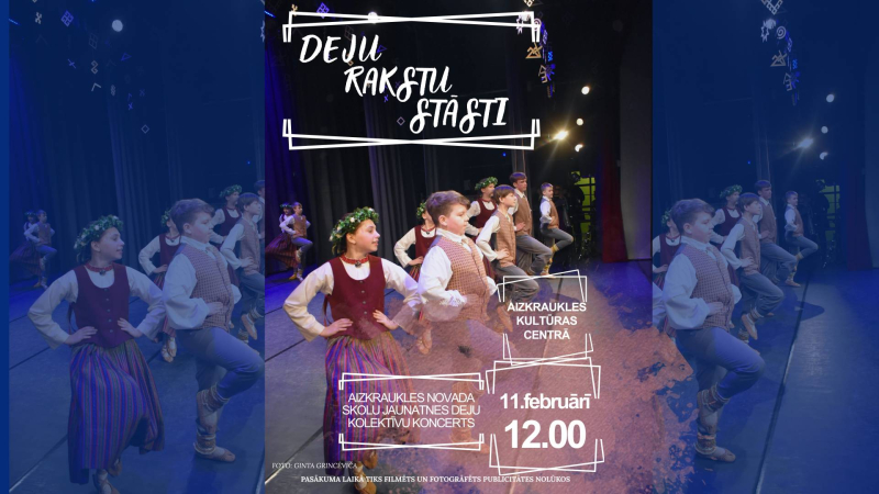 Aizkraukles novada skolu jaunatnes deju kolektīvu koncerts “Deju rakstu stāsti”