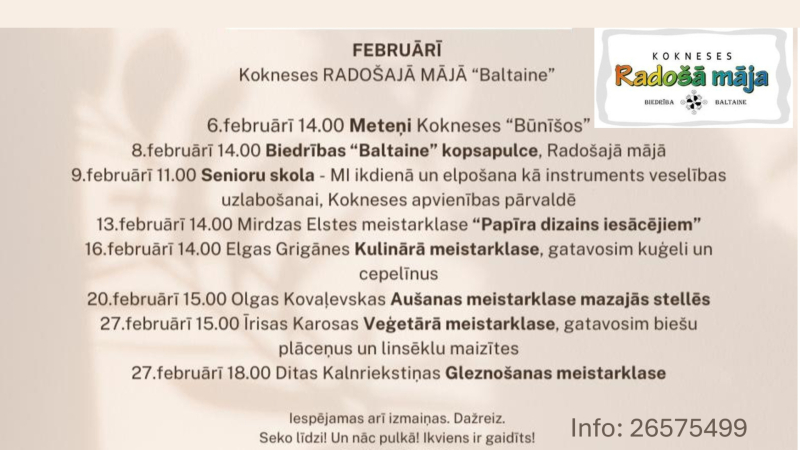 Februāris Kokneses Radošajā mājā “Baltaine”. Informācija pa tālruni 26575499.