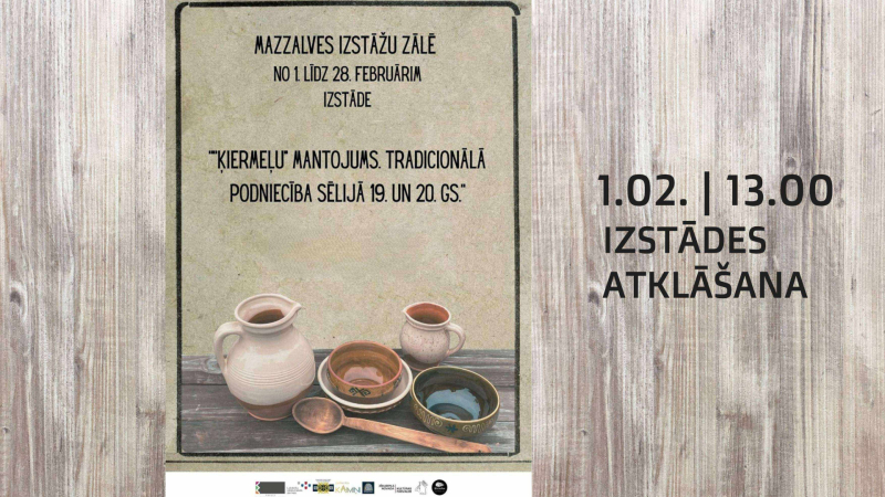Izstāde “Ķiermeļu mantojums. Tradicionālā podniecība Sēlijā 19. un 20.gs.”