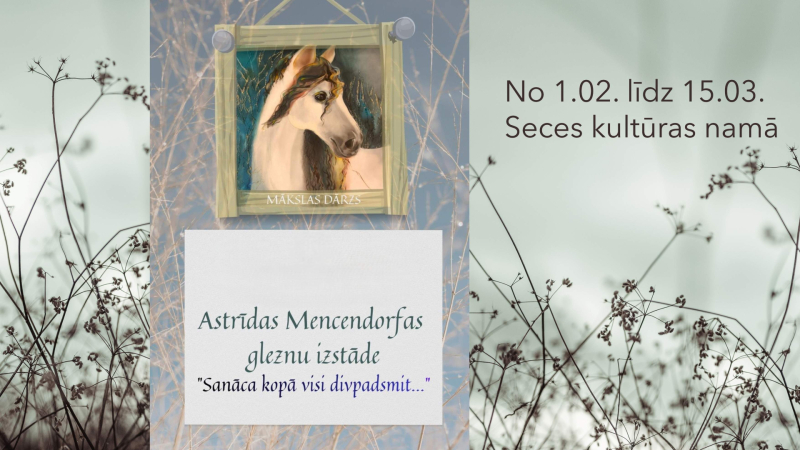 Astrīdas Mencendorfas gleznu izstāde “Sanāca kopā visi divpadsmit”