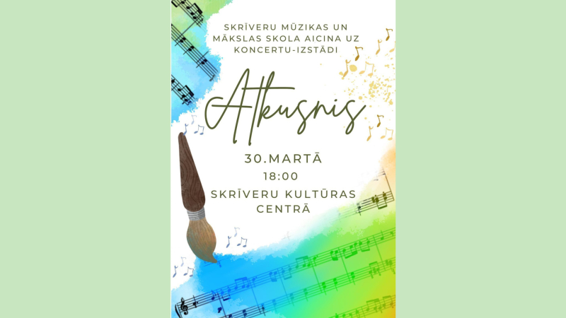 Skrīveru mūzikas un mākslas skola aicina uz koncertu-izstādi “Atkusnis”