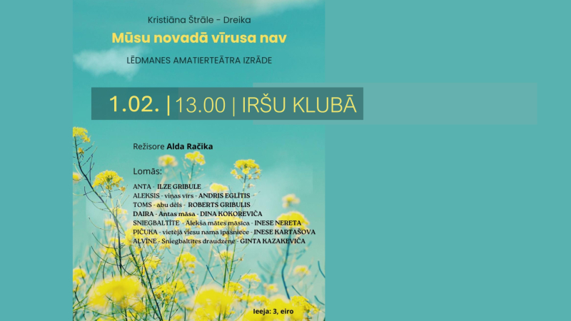 Lēdmanes amatierteātra  izrāde "Mūsu novadā vīrusa nav"