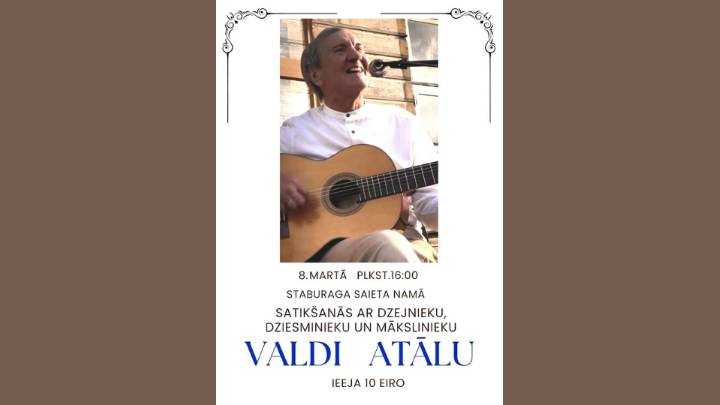 Satikšanās ar dzejnieku, dziesminieku un mākslinieku Valdi Atālu