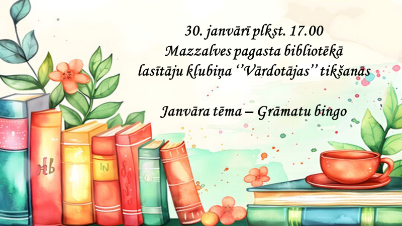 Lasītāju klubiņa “Vārdotājas” tikšanās. Janvāra tēma – Grāmatu bingo