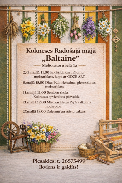 Maija pasākumi Kokneses Radošajā mājā "Baltaine"