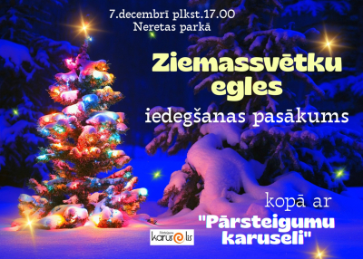 Ziemassvētku egles iedegšanas pasākums kopā ar “Pārsteigumu karuseli”