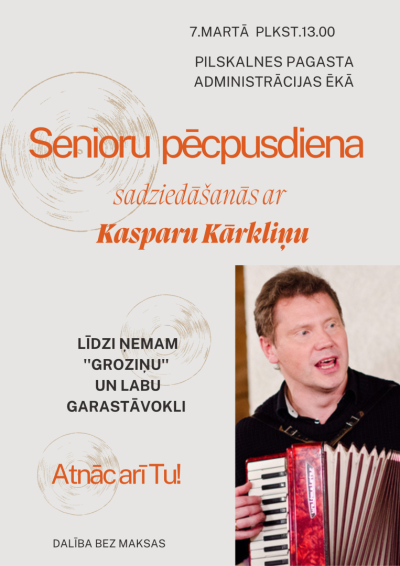 Senioru pēcpusdiena un sadziedāšanās ar Kasparu Kārkliņu