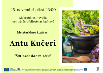 Meistarklase kopā ar Antu Kučeri “Satiekot dabas sētu”