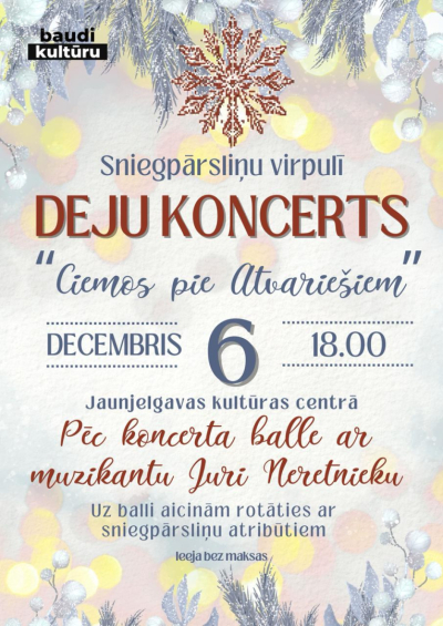 Deju koncerts sniegpārsliņu virpulī “Ciemos pie Atvariešiem”