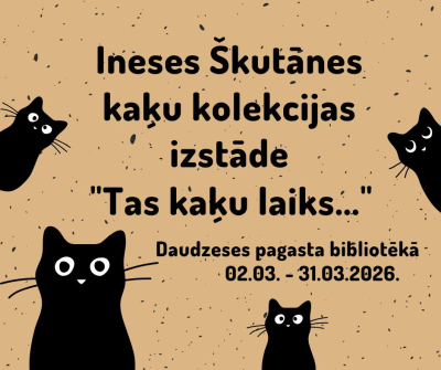 Izstāde "Tas kaķu laiks..."